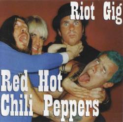 Red Hot Chili Peppers : Riot Gig